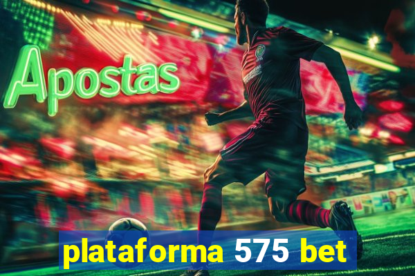 plataforma 575 bet